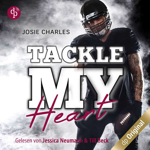 Hoerbuch Tackle my Heart - Florida Football Love, Band 1 - Josie Charles - Jessica Neumann