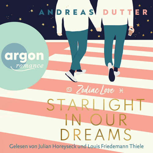 Hoerbuch Zodiac Love: Starlight in Our Dreams - Andreas Dutter - Julian Horeyseck