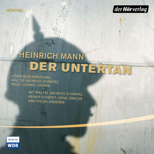 Hoerbuch Der Untertan - Heinrich Mann - Heiner Schmidt