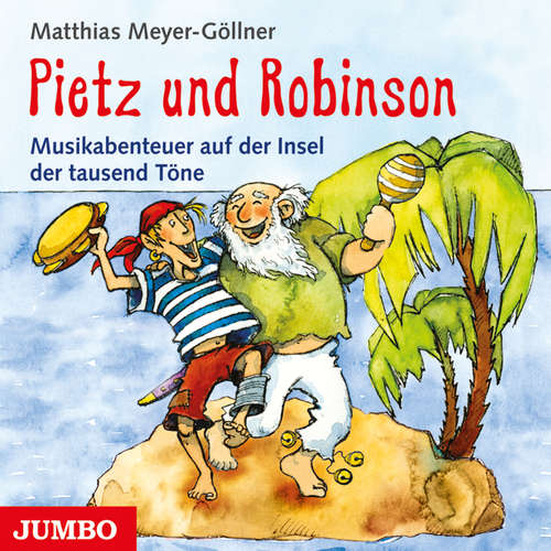 Hoerbuch Pietz und Robinson - Matthias Meyer-Göllner - Matthias Meyer-Göllner