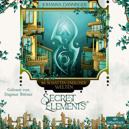 Hoerbuch Secret Elements 5: Im Schatten endloser Welten - Johanna Danninger - Dagmar Bittner