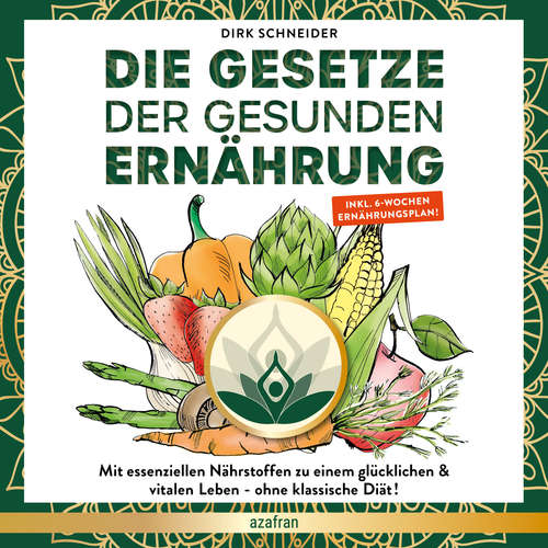 Hoerbuch Die Gesetze der gesunden Ernährung - Dirk Schneider - Alex Bolte