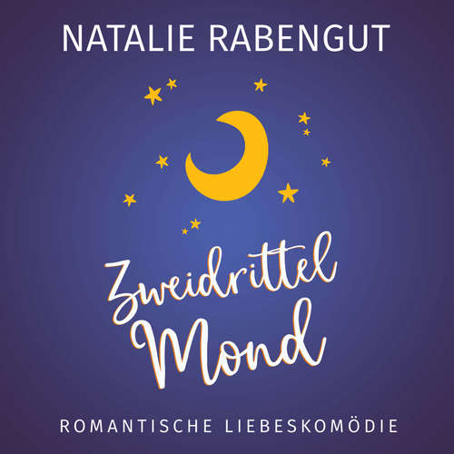 Hoerbuch Zweidrittelmond - Natalie Rabengut - Maya Mondini
