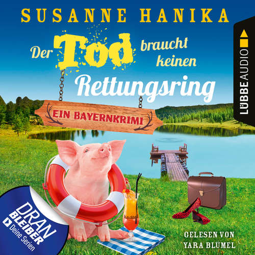 Hoerbuch Der Tod braucht keinen Rettungsring - Sofia und die Hirschgrund-Morde, Teil 19 - Susanne Hanika - Yara Blümel