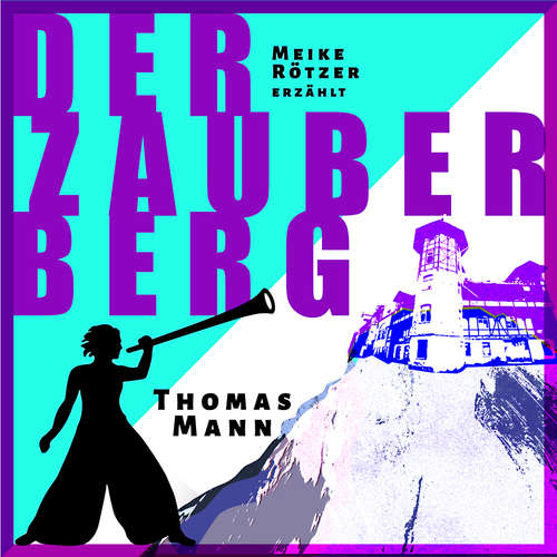 Hoerbuch Der Zauberberg - Erzählbuch, Band 7 - Meike Rötzer - Meike Rötzer