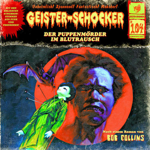 Hoerbuch Geister-Schocker, Folge 104: Der Puppenmörder im Blutrausch - Bob Collins - Helgo Liebig
