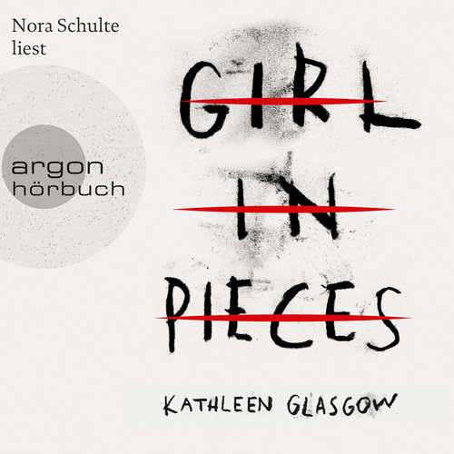 Hoerbuch Girl in Pieces - Kathleen Glasgow - Nora Schulte