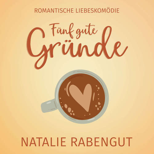 Hoerbuch Fünf gute Gründe - Natalie Rabengut - Stefanie Masnik