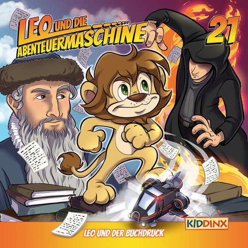 Hoerbuch Leo und die Abenteuermaschine, Folge 21: Leo und der Buchdruck - Matthias Arnold - Marco Rosenberg