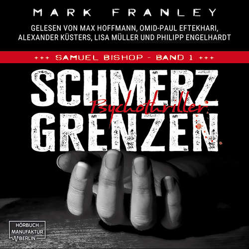 Hoerbuch Schmerzgrenzen - Samuel Bishop, Band 1 - Mark Franley - Max Hoffmann