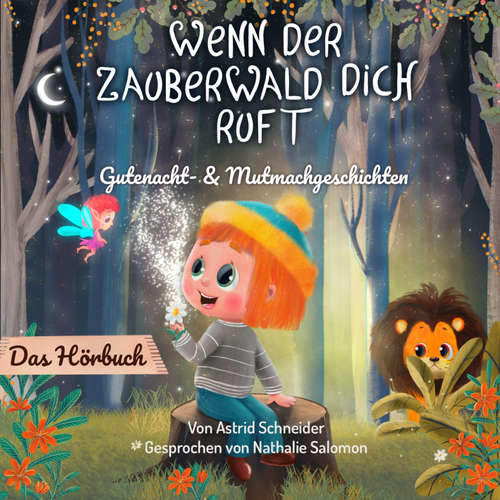 Hoerbuch Wenn der Zauberwald dich ruft - Astrid Schneider - Nathalie Salomon