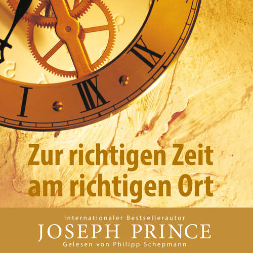Hoerbuch Zur richtigen Zeit am richtigen Ort - Joseph Prince - Philipp Schepmann