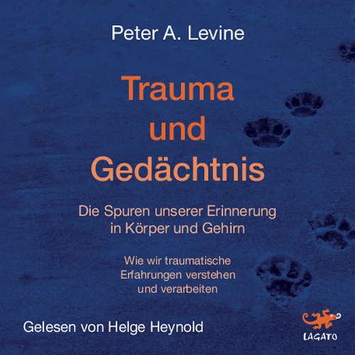 Hoerbuch Trauma und Gedächtnis - Peter A. Levine - Helge Heynold