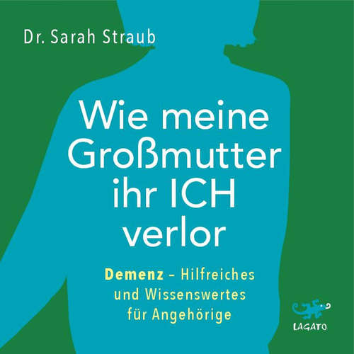 Hoerbuch Wie meine Großmutter ihr Ich verlor - Sarah Straub - Katja Körber
