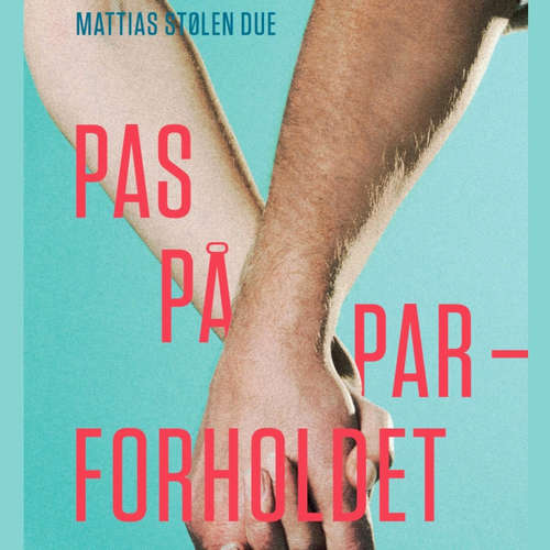 Pas på parforholdet - mens I stadig elsker hinanden