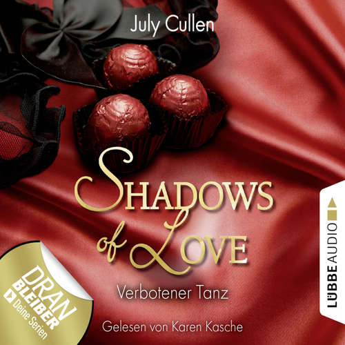 Hoerbuch Shadows of Love, Folge 6: Verbotener Tanz - July Cullen - Karen Kasche Hoerbuch Shadows of Love, Folge 6: Verbotener Tanz - July Cullen - Karen Kasche