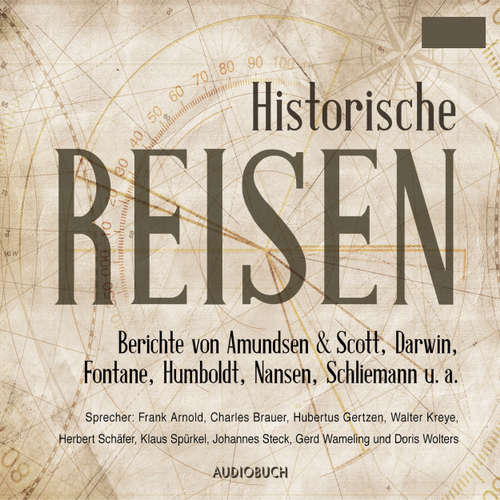 Hoerbuch Historische Reisen - Berichte und Tagebücher berühmter Entdecker - Roald Amundsen - Frank Arnold Hoerbuch Historische Reisen - Berichte und Tagebücher berühmter Entdecker - Roald Amundsen - Frank Arnold