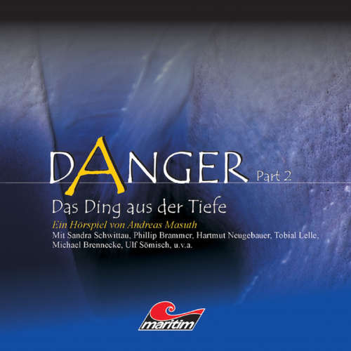 Hoerbuch Danger, Part 2: Das Ding aus der Tiefe - Andreas Masuth - Sandra Schwittau Hoerbuch Danger, Part 2: Das Ding aus der Tiefe - Andreas Masuth - Sandra Schwittau