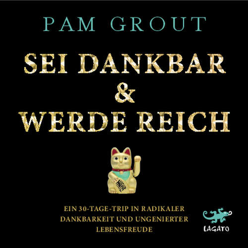 Hoerbuch Sei dankbar & werde reich - Pam Grout - Monika Müller-Heusch