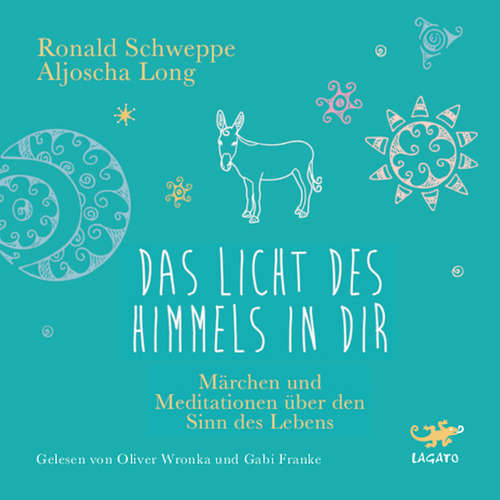 Hoerbuch Das Licht des Himmels in dir - Aljoscha Long - Oliver Wronka