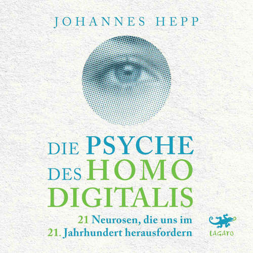 Hoerbuch Die Psyche des Homo Digitalis - Johannes Hepp - Moritz Pliquet
