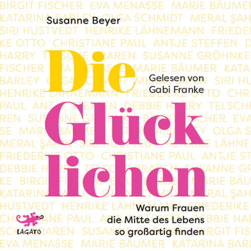 Hoerbuch Die Glücklichen - Susanne Beyer - Gabi Franke