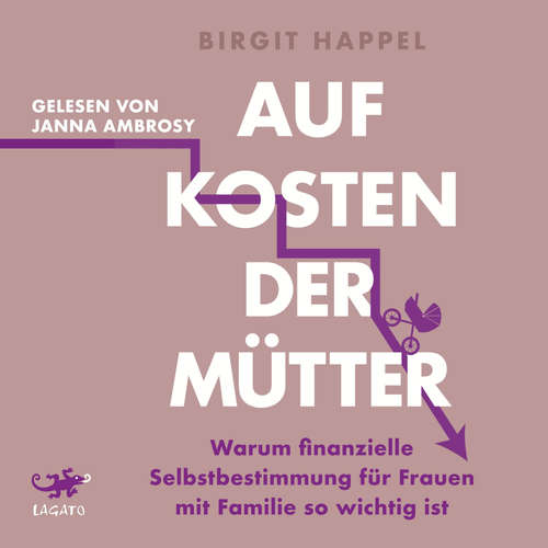 Hoerbuch Auf Kosten der Mütter - Birgit Happel - Janna Ambrosy