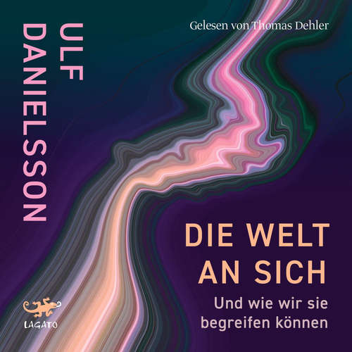 Hoerbuch Die Welt an sich - Ulf Danielsson - Thomas Dehler