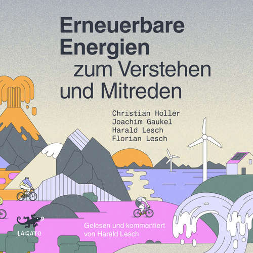 Hoerbuch Erneuerbare Energien zum Verstehen und Mitreden - Christian Holler - Harald Lesch