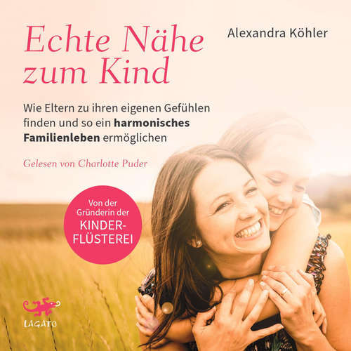 Hoerbuch Echte Nähe zum Kind - Alexandra Köhler - Charlotte Puder