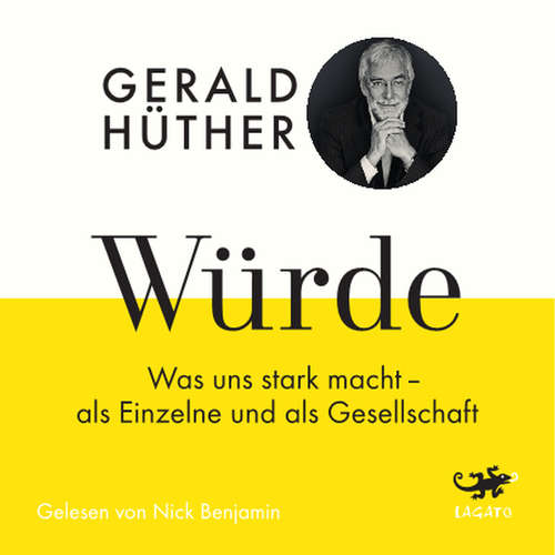 Hoerbuch Würde - Gerald Hüther - Nick Benjamin