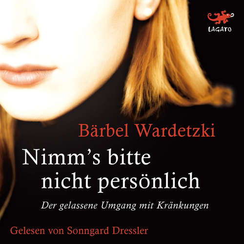 Hoerbuch Nimm's bitte nicht persönlich - Bärbel Wardetzki - Sonngard Dressler
