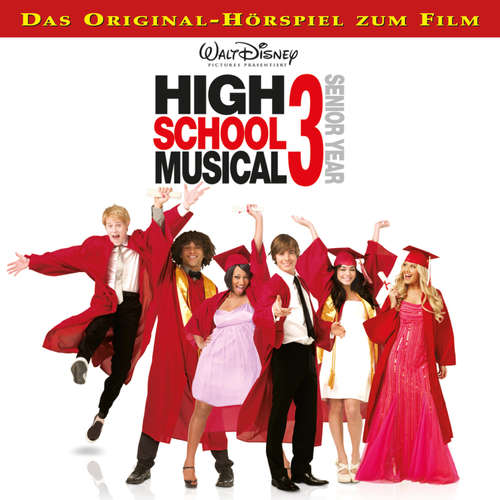Hoerbuch High School Musical 3 - Senior Year (Hörspiel zum Kinofilm) - - Hans-Georg Panczak
