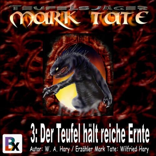 Hoerbuch Hörbuch Mark Tate 003: Der Teufel hält reiche Ernte - W. A. Hary - Wilfried A. Hary