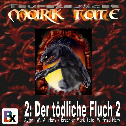 Hoerbuch Hörbuch Mark Tate 002: Der tödliche Fluch 2 - W. A. Hary - Wilfried A. Hary