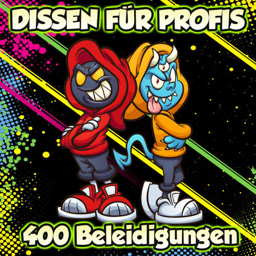 Hoerbuch Dissen für Profis - 400 Beleidigungen - Der Spassdigga, - Uwe Lachmann