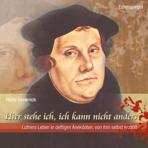 Hoerbuch Hier stehe ich, ich kann nicht anders - Mario Süßenguth - Heinz Drewniok