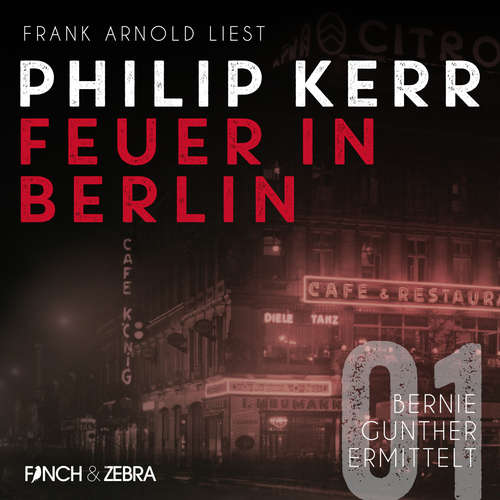 Hoerbuch Feuer in Berlin - Bernie Gunther ermittelt, Band 1 - Philip Kerr - Frank Arnold