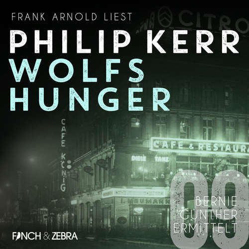 Hoerbuch Wolfshunger - Bernie Gunther ermittelt, Band 9 - Philip Kerr - Frank Arnold