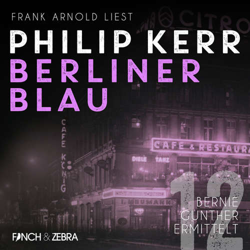 Hoerbuch Berliner Blau - Bernie Gunther ermittelt, Band 12 - Philip Kerr - Frank Arnold