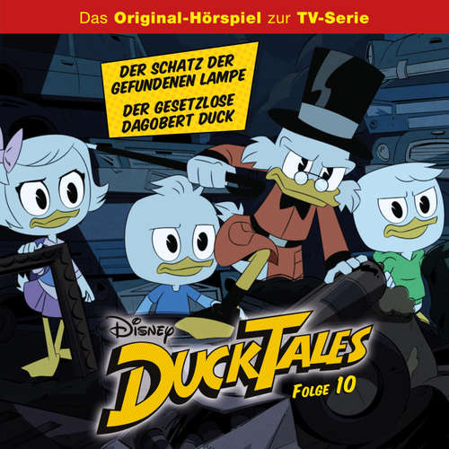 Hoerbuch 10: Der Schatz der gefundenen Lampe / Der Gesetzlose Dagobert Duck (Hörspiel zur Disney TV-Serie) - Daniel Charles Futcher - Oliver Wronka