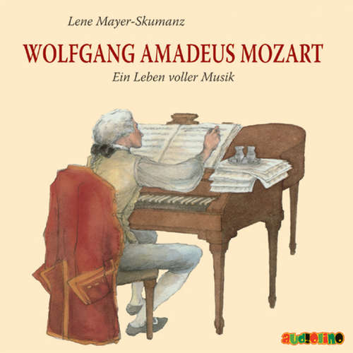 Hoerbuch Wolfgang Amadeus Mozart - Ein Leben voller Musik - Lene Mayer-Skumanz - Uli Plessmann