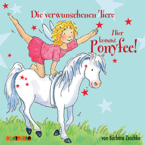 Hoerbuch Hier kommt Ponyfee (5): Die verwunschenen Tiere - Barbara Zoschke - Jeannine Platz