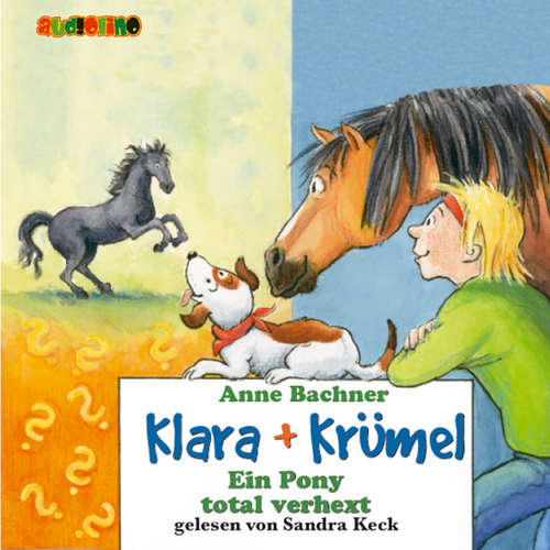 Hoerbuch Klara + Krümel (3): Ein Pony total verhext - Anne Bachner - Sandra Keck