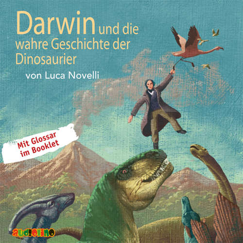Hoerbuch Darwin und die wahre Geschichte der Dinosaurier - Luca Novelli - Stephan Schad