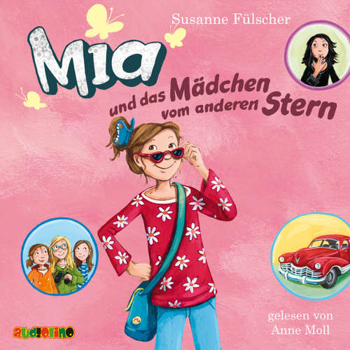 Hoerbuch Mia und das Mädchen von anderen Stern (2) - Susanne Fülscher - Anne Moll