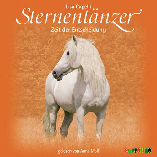Hoerbuch Sternentänzer (9): Zeit der Entscheidung - Lisa Capelli - Anne Moll