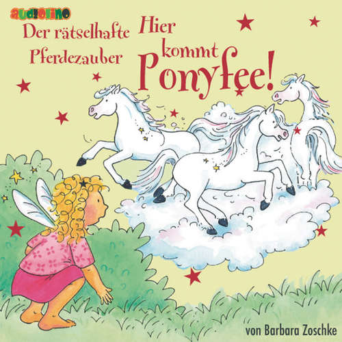 Hoerbuch Hier kommt Ponyfee (13): Der rätselhafte Pferdezauber - Barbara Zoschke - Jeannine Platz