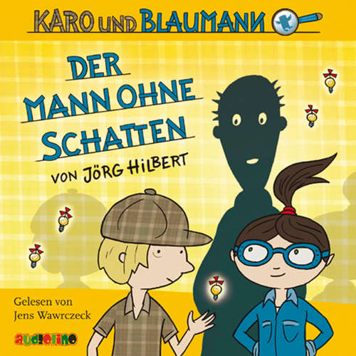 Hoerbuch Karo und Blaumann (2): Der Mann ohne Schatten - Jörg Hilbert - Jens Wawrczeck