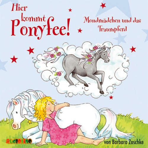Hoerbuch Hier kommt Ponyfee (18): Mondmädchen und das Traumpferd - Barbara Zoschke - Jeannine Platz